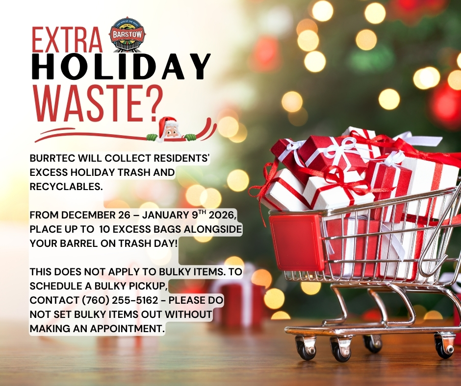 BURRTEC WILL COLLECT RESIDENTS' EXCESS HOLIDAY TRASH AND RECYCLABLES.